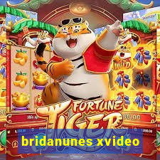 bridanunes xvideo